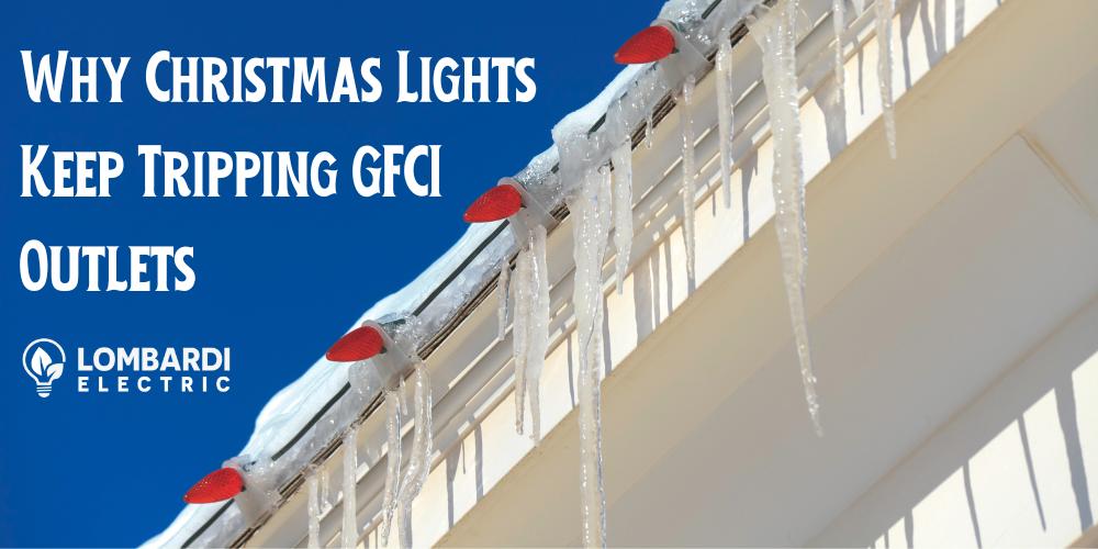 christmas lights keep tripping gfci